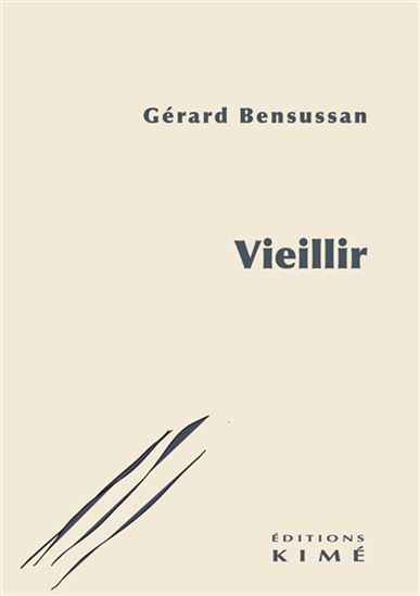 Vieillir - GÉRARD BENSUSSAN