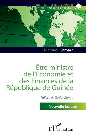 Être ministre de l’Économie et des Finances de la République de Guinée - MAMADI CAMARA