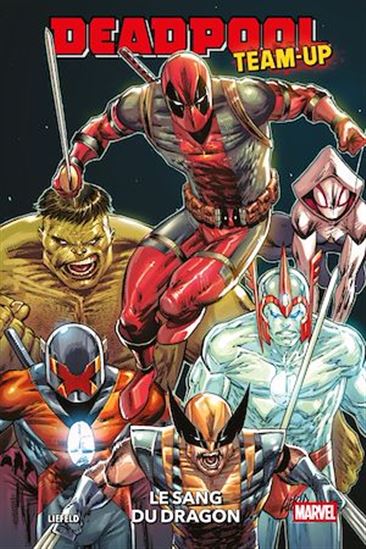 Deadpool Team-Up : Le sang du dragon - ROB LIEFELD
