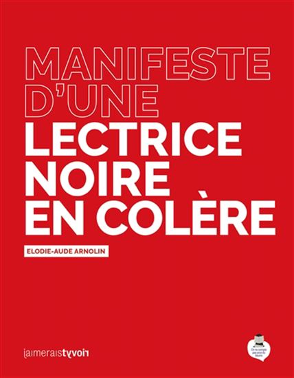 Manifeste d&#39;une lectrice en colère - ELODIE-AUDE ARNOLIN