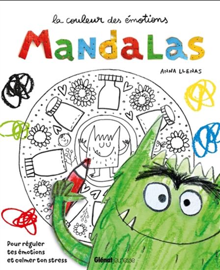 La couleur des émotions : mandalas - ANNA LLENAS