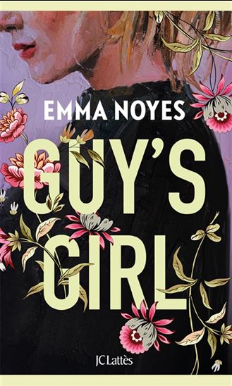 Guy&#39;s girl - EMMA NOYES