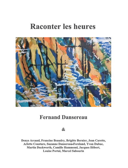 Raconter les heures N. éd. - FERNAND DANSEREAU & AL
