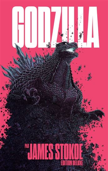 Godzilla par James Stokoe Éd. deluxe - JAMES STOKOE