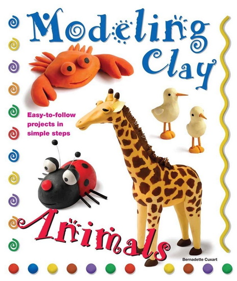 Modeling Clay Animals - BERNADETTE CUXART