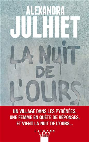 La Nuit de l&#39;ours - ALEXANDRA JULHIET