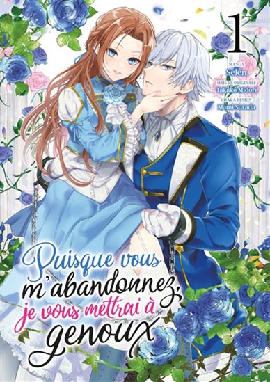 Puisque vous m&#39;abandonnez, je vous mettrai à genoux #01 - TAKAKO MIDORI & AL