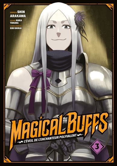 Magical buffs : l&#39;éveil de l&#39;enchanteur polyvalent #03 - HAKA TOKURA & AL