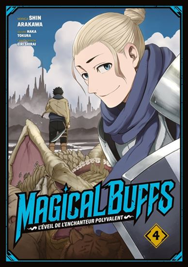Magical buffs : l&#39;éveil de l&#39;enchanteur polyvalent #04 - HAKA TOKURA & AL