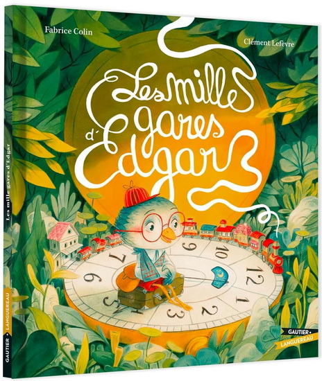 Les Mille gares d&#39;Edgar - FABRICE COLIN - CLÉMENT LEFÈVRE