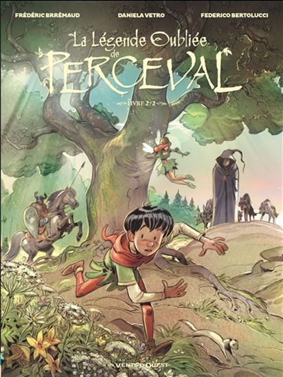La Légende oubliée de Perceval #02 - FRÉDÉRIC BRRÉMAUD - FEDERICO BERTOLUCCI