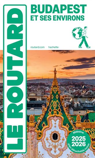 Budapest et ses environs : 2025-2026 - PHILIPPE GLOAGUEN