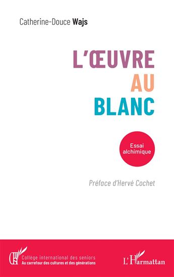 L’Œuvre au Blanc - CATHERINE-DOUCE WAJS
