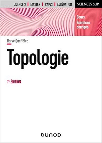 Topologie - 7e éd. - HERVÉ QUEFFÉLEC