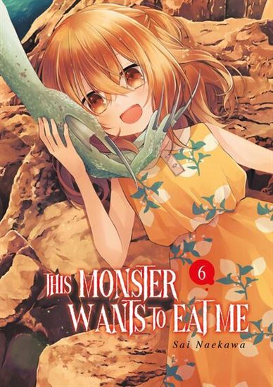 This monster wants to eat me #06 - NAEKAWA SAI