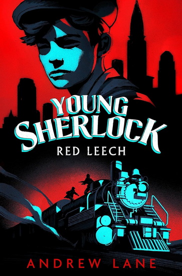 Red Leech: Young Sherlock, Book Two - ANDREW LANE