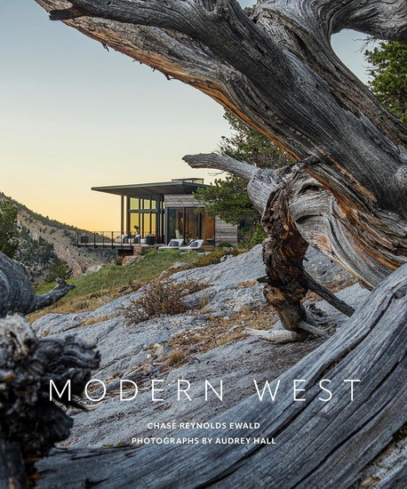 Modern West - CHASE REYNOLDS EWALD - AUDREY HALL