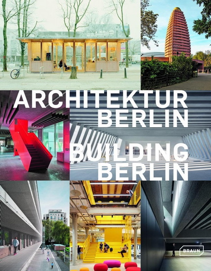 Building Berlin, Vol. 14: The latest architecture in and out of the capital - COLLECTIF
