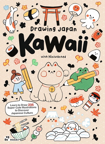 Drawing Japan KAWAII: Learn to draw 235 super cute illustrations to discover Japanese Culture - NINIWANTED