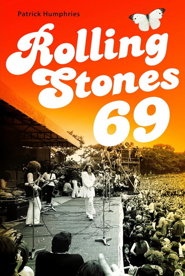 Rolling Stones 69 - PATRICK HUMPHRIES