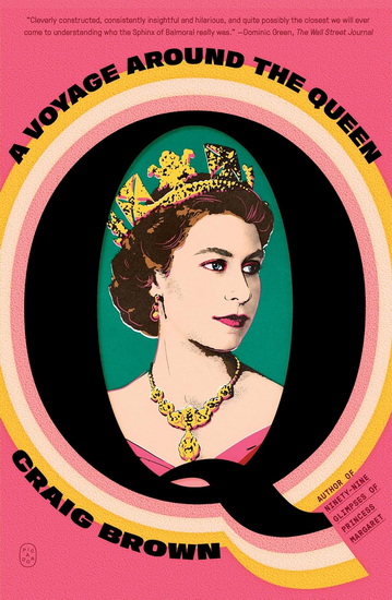 Q : A Voyage Around the Queen - CRAIG BROWN