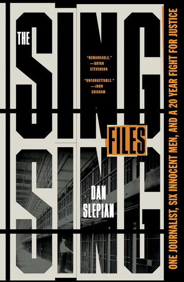 The Sing Sing Files - DAN SLEPIAN