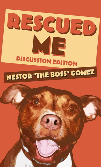 Rescued Me: Discussion Edition - NESTOR GOMEZ