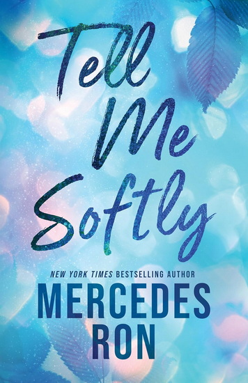 Tell Me Softly #01 - MERCEDES RON