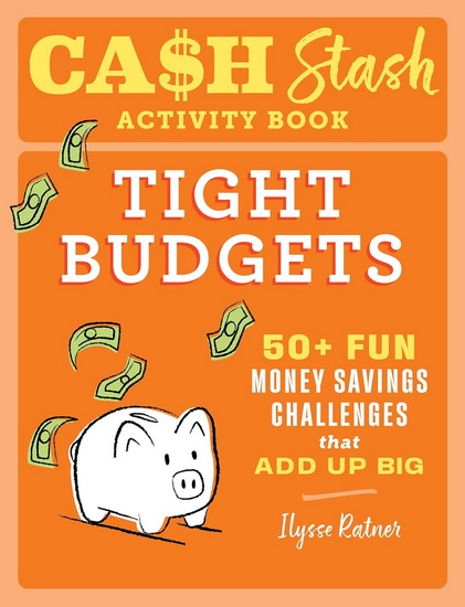 Cash Stash Activity Book: Tight Budgets - ILYSSE RATNER - STUDIO MUTI