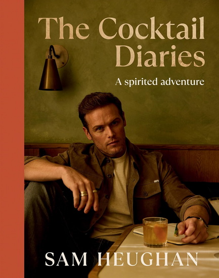 The Cocktail Diaries - SAM HEUGHAN