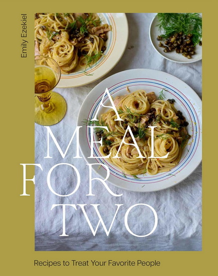 A Meal for Two - EMILY EZEKIEL