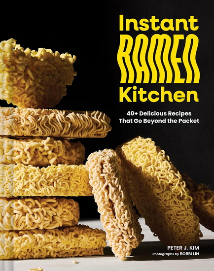 Instant Ramen Kitchen - PETER J KIM