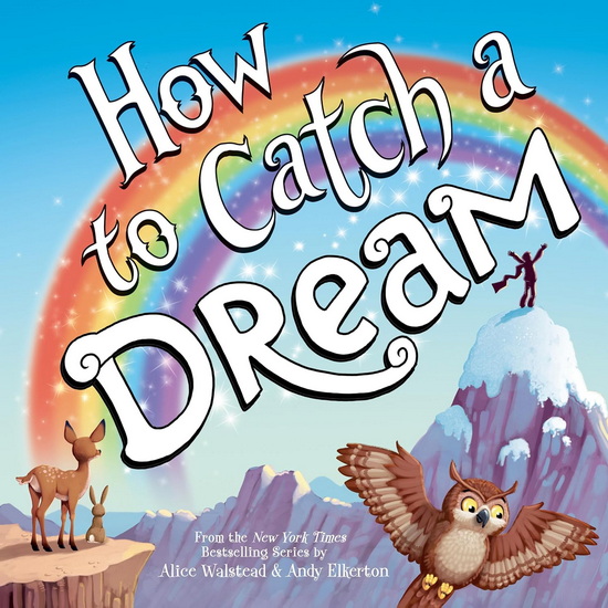 How to Catch a Dream - ALICE WALSTEAD - ANDY ELKERTON