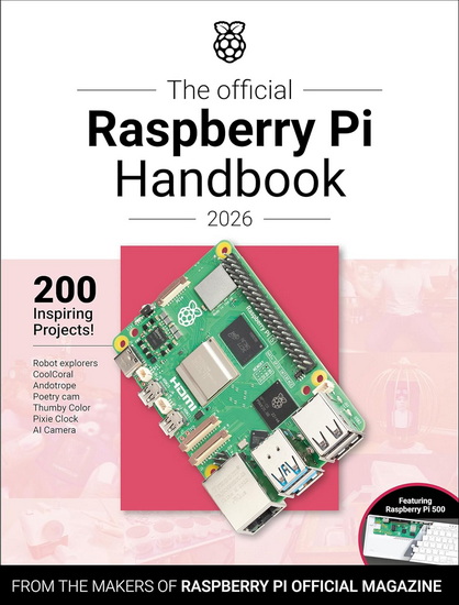 The Official Raspberry Pi Handbook 2026: Astounding projects with Raspberry Pi computers - COLLECTIF