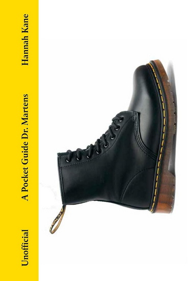 A Pocket Guide to Dr Martens - HANNAH KANE