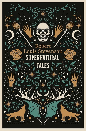 Supernatural Tales - ROBERT LOUIS STEVENSON