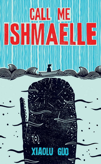 Call Me Ishmaelle - XIAOLU GUO