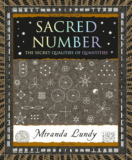 Sacred Number: The Secret Qualities of Quantities - MIRANDA LUNDY