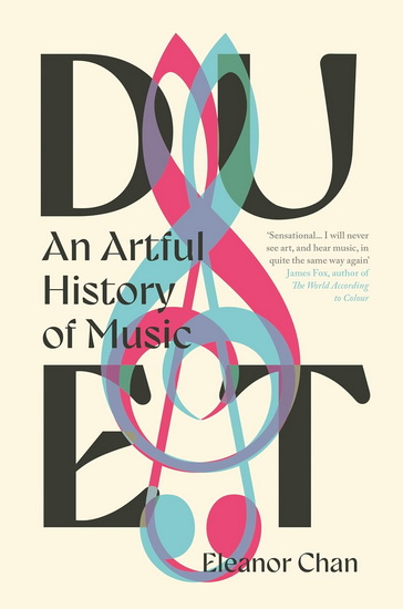 Duet: An Artful History of Music - ELEANOR CHAN