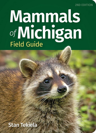 Mammals of Michigan Field Guide - STAN TEKIELA