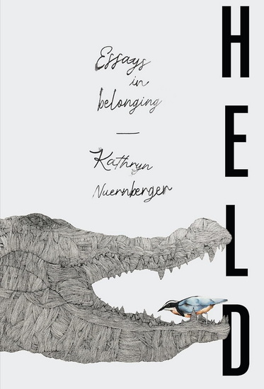 Held: Essays in Aftermaths - KATHRYN NUERNBERGER