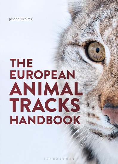 The European Animal Tracks Handbook - JOSCHA GROLMS