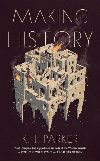 Making History - K J PARKER