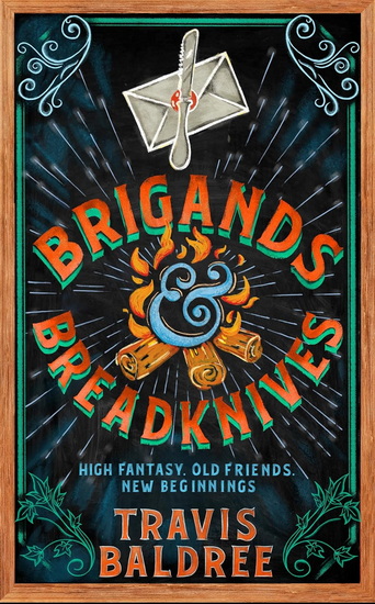 Brigands & Breadknives - TRAVIS BALDREE