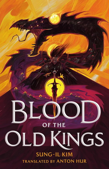 Blood of the Old Kings - SUNG-IL KIM