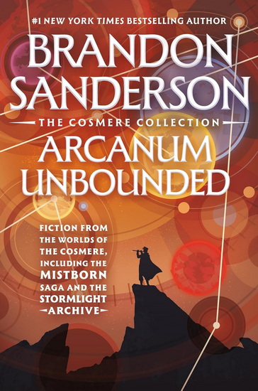 Arcanum Unbounded: The Cosmere Collection - BRANDON SANDERSON
