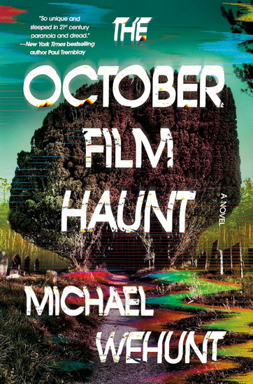 The October Film Haunt - MICHAEL WEHUNT