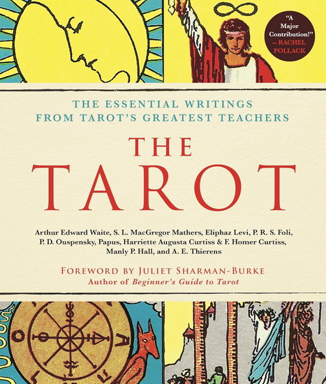 The Tarot: A Collection of Secret Wisdom from Tarot&#39;s Mystical Origins - F HOMER CURTISS & AL