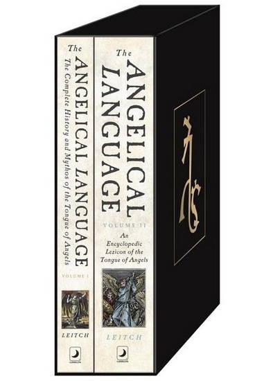 The Angelical Language Two-Volume Set: A Complete History and Lexicon of the Tongue of Angels - AARON LEITCH