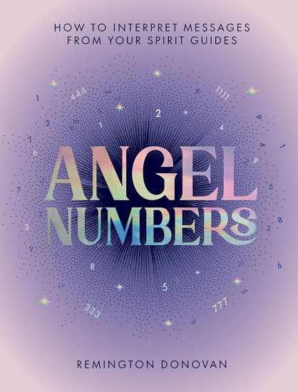 Angel Numbers - REMINGTON DONOVAN